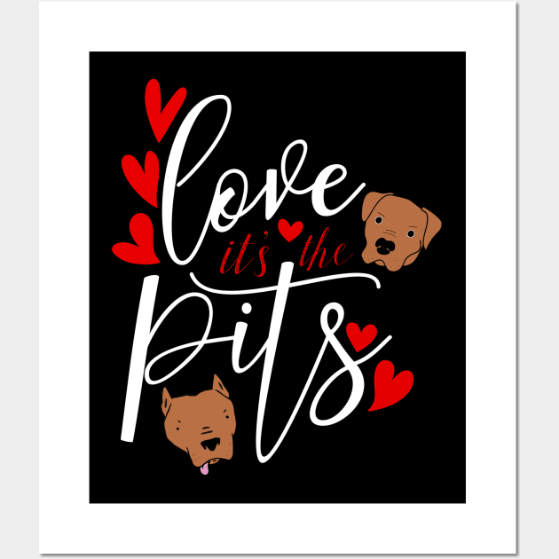 Pit Bull Love Valentine Day Shirt Pit Bull Mom Pit Bull Tee Wall Art by Possetivitees